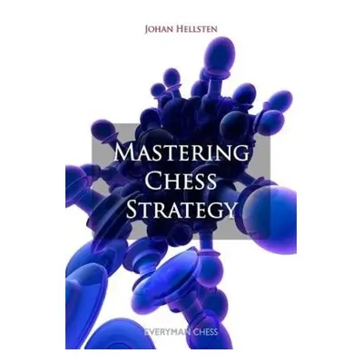 Mastering Chess Strategy Everyman Chess