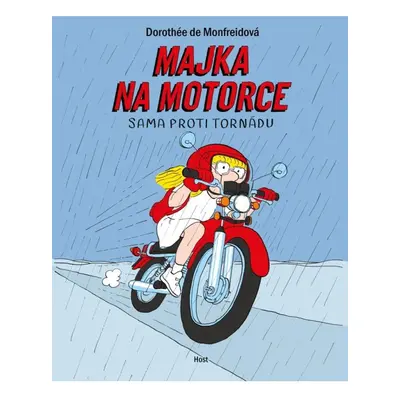 Majka na motorce - Sama proti tornádu Host - vydavatelství, s. r. o.