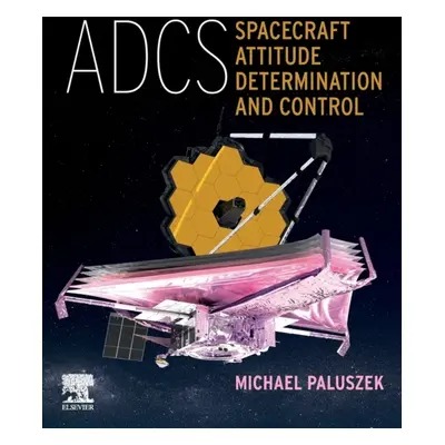 ADCS - Spacecraft Attitude Determination and Control Elsevier