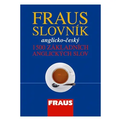 FRAUS Slovník anglicko-český 1500 základních anglických slov Fraus