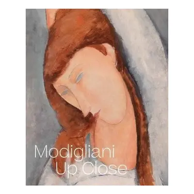 Modigliani Up Close Yale University Press