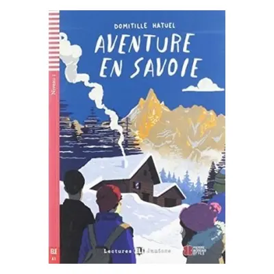 Lectures ELI Juniors Niveau 1 (A1): VACANCES EN SAVOIE + Downlodable Multimedia ELI