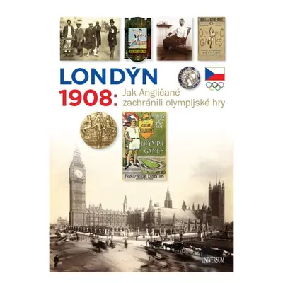 Londýn 1908 - Jak Angličané zachránili olympijské hry Euromedia Group, a.s.