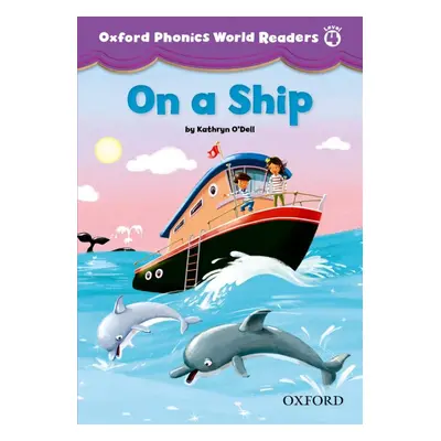 Oxford Phonics World 4 Reader: On a Ship Oxford University Press