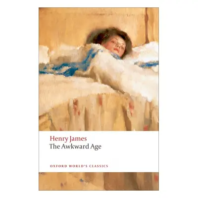 Oxford World´s Classics The Awkward Age Oxford University Press