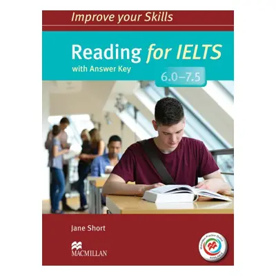 Improve Your Skills for IELTS 6-7.5 Reading Student´s Book with Key a Macmillan Practice Online 