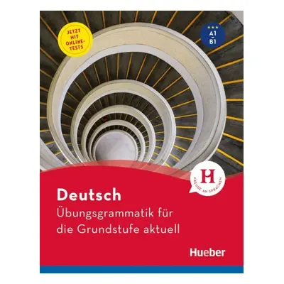 Übungsgrammatik für die Grundstufe aktuell Hueber Verlag