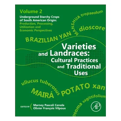 Varieties and Landraces, Cultural Practices and Traditional Uses Elsevier