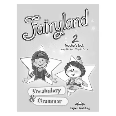 Fairyland 2 - Teacher´s Vocabulary and Grammar Express Publishing