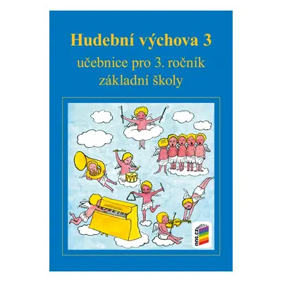 Hudební výchova 3 (učebnice) 3-56 NOVÁ ŠKOLA, s.r.o