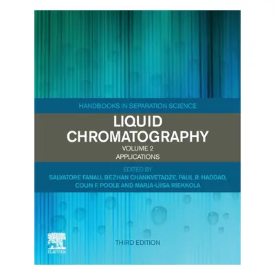 Liquid Chromatography, Applications, 3rd Edition Elsevier