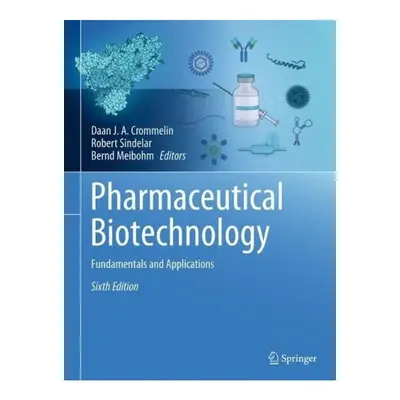 Pharmaceutical Biotechnology, Fundamentals and Applications Springer International Publishing AG