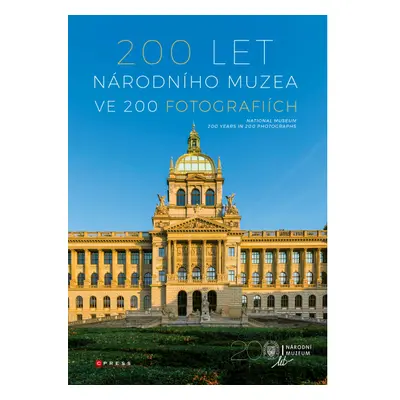 200 let Národního muzea ve 200 fotografiích CPRESS