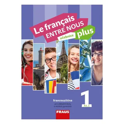 Le français ENTRE NOUS plus 1 učebnice Fraus