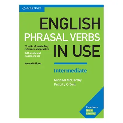 English Phrasal Verbs in Use Intermediate with Answers, 2. edice Cambridge University Press