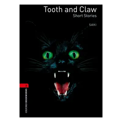 New Oxford Bookworms Library 3 Tooth and Claw - Short Stories Oxford University Press