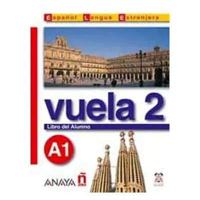 Vuela 2 Libro del Alumno A1 Anaya Comercial Grupo