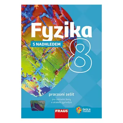 Fyzika 8 s nadhledem pracovní sešit Fraus