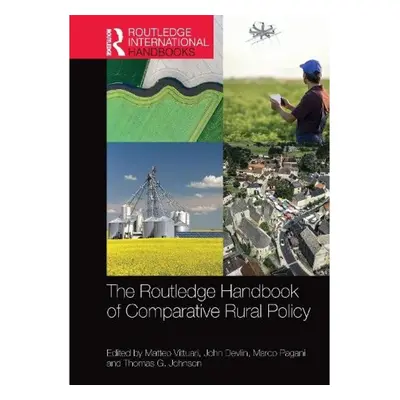 Routledge Handbook of Comparative Rural Policy Taylor & Francis Ltd