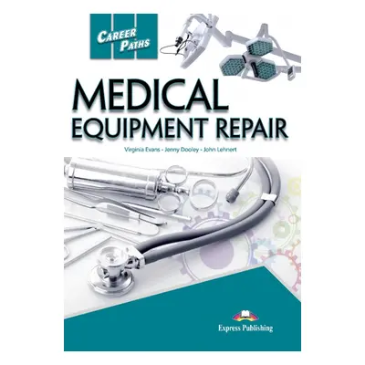 Career Paths Medical Equipment Repair - SB with Digibook App. INFOA