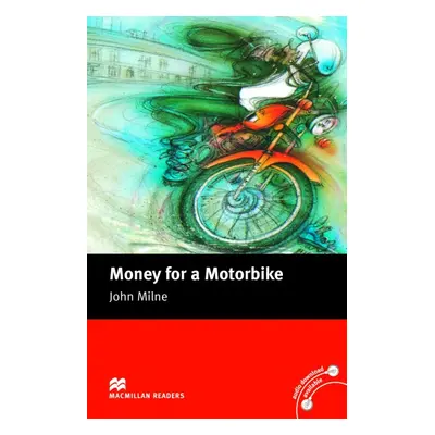 Macmillan Readers Beginner Money for a Motorbike Macmillan