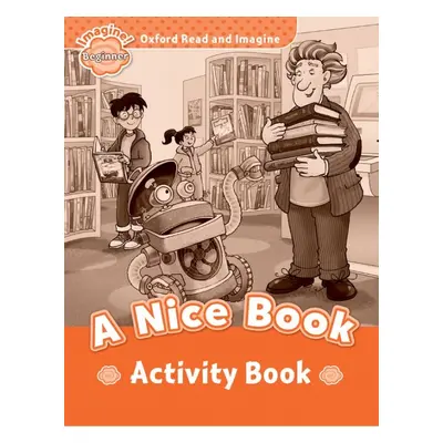 Oxford Read and Imagine Beginner A Nice Book Activity Book Oxford University Press