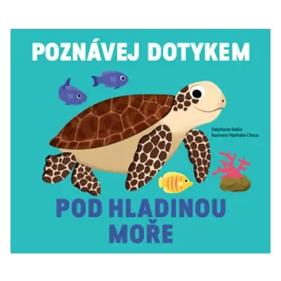 Poznávej dotykem Pod hladinou moře Svojtka & Co. s. r. o.