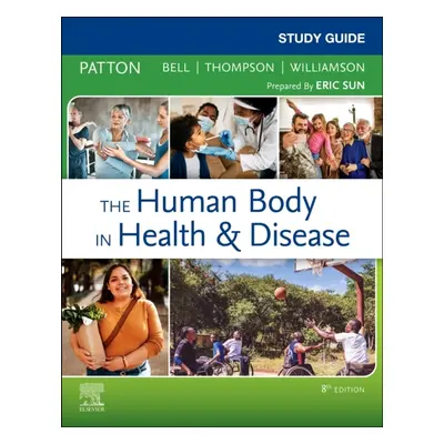 Study Guide for The Human Body in Health a Disease, 8th Edition Elsevier