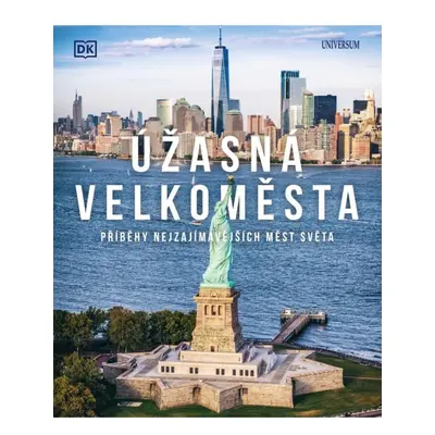 Úžasná velkoměsta - Příběhy nejpůsobivějších měst světa Euromedia Group, a.s.