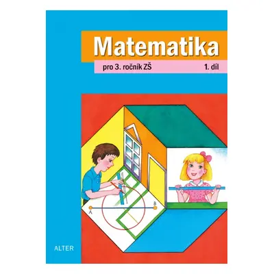 Matematika pro 3. ročník - 1. díl (092759) Alter