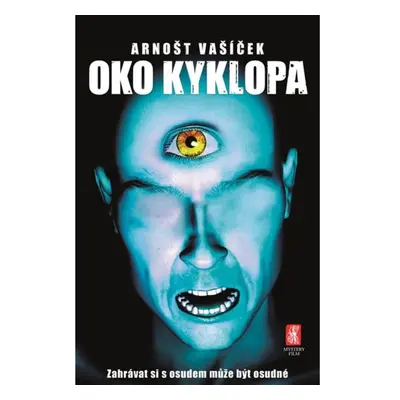 Oko Kyklopa - Zahrávat si s osudem může být osudné Mystery Film - Vašíček Arnošt PhDr.