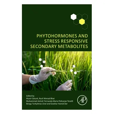 Phytohormones and Stress Responsive Secondary Metabolites Elsevier