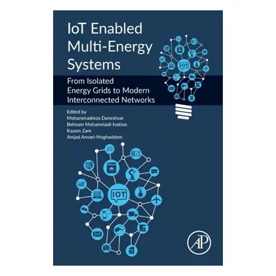 IoT Enabled Multi-Energy Systems, From Isolated Energy Grids to Modern Interconnected Networks E