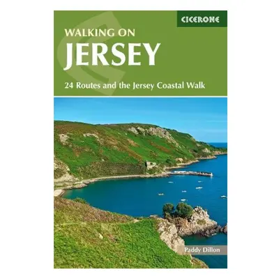 Walking on Jersey, 24 routes and the Jersey Coastal Walk Cicerone Press