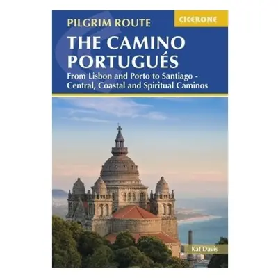 Camino Portugues, From Lisbon and Porto to Santiago - Central, Coastal and Spiritual Caminos Cic