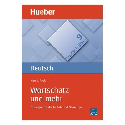 Deutsch üben 9. Wortschatz und mehr Hueber Verlag