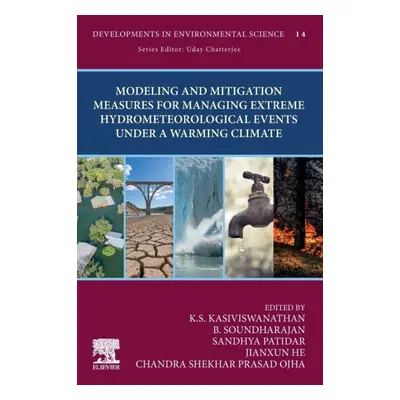 Modeling and Mitigation Measures for Managing Extreme Hydrometeorological Events Under a Warming