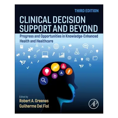 Clinical Decision Support and Beyond, Progress and Opportunities in Knowledge-Enhanced Health an