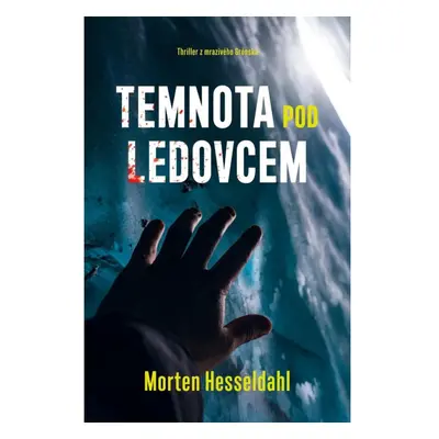 Temnota pod ledovcem DOBROVSKÝ s.r.o.