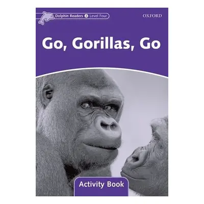 Dolphin Readers Level 4 Go. Gorillas. Go Activity Book Oxford University Press