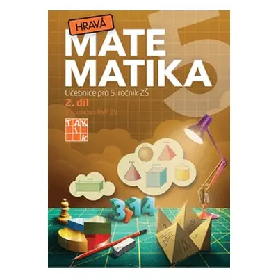 Hravá matematika 5 - učebnice 2.díl TAKTIK International, s.r.o