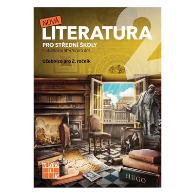 Nová literatura pro 2. ročník SŠ - učebnice TAKTIK International, s.r.o