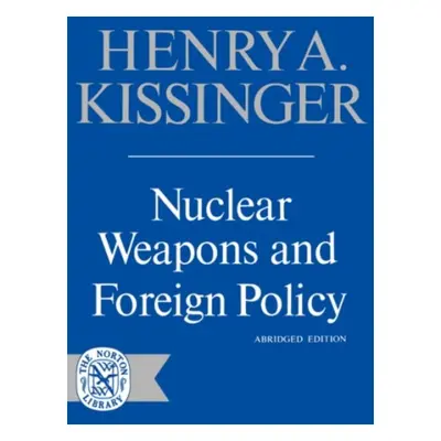 Nuclear Weapons and Foreign Policy WW Norton & Co