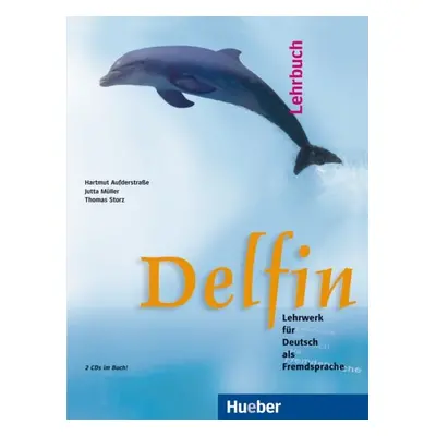 Delfin, einbändige Ausgabe, Lehrbuch + 2 Audio CD Hueber Verlag