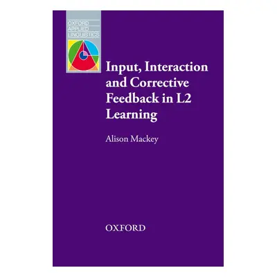 Input, Interaction and Corrective Feedback in L2 Learning Oxford University Press