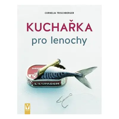 Kuchařka pro lenochy Jan Vašut s.r.o.