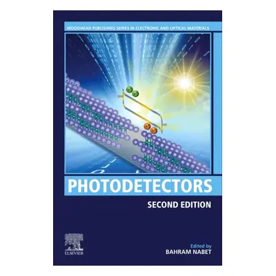 Photodetectors, Materials, Devices and Applications, 2nd Edition Elsevier