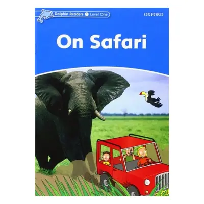 Dolphin Readers Level 1 On Safari Oxford University Press