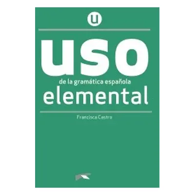 USO DE LA GRAMÁTICA ESPANOLA ELEMENTAL. NUEVA EDICIÓN Edelsa