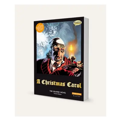 A Christmas Carol (Charles Dickens): The Graphic Novel original text Classical Comics